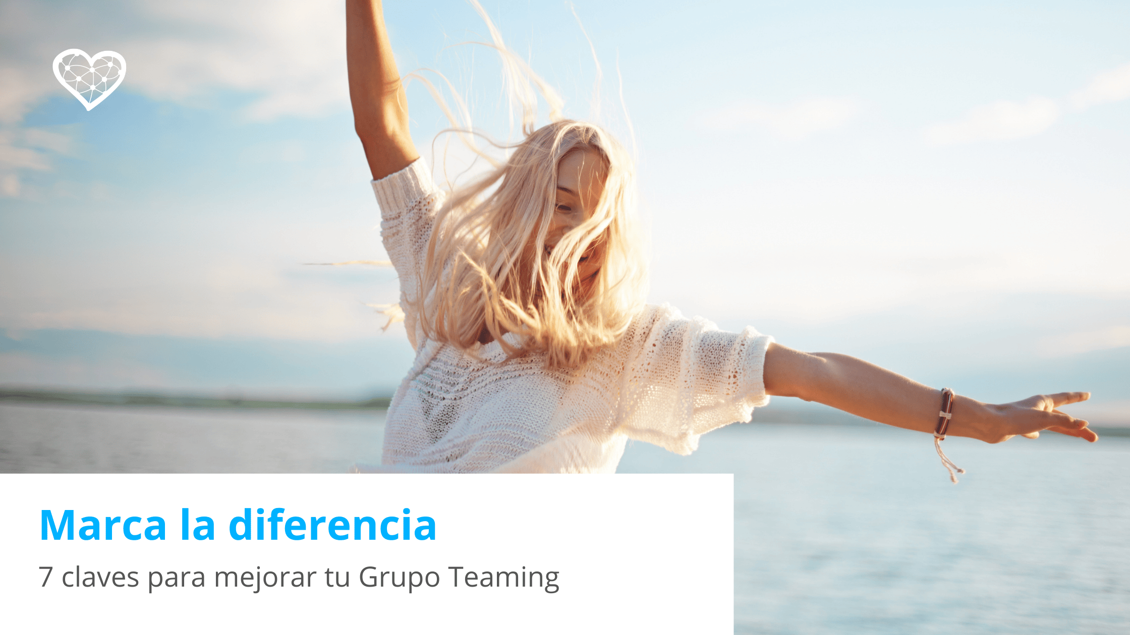 7 claves para mejorar tu Grupo Teaming